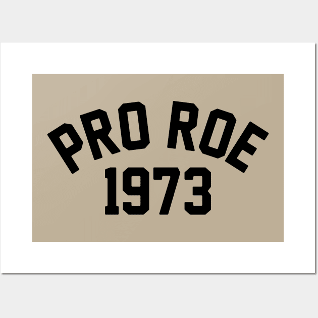 Pro Roe Wall Art by bellamuert3